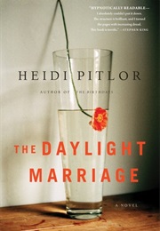 The Daylight Marriage (Heidi Pitlor)