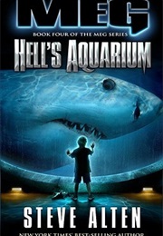 Hell's Aquarium (MEG #4) (Steve Alten)