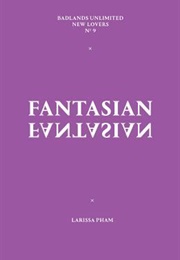 Fantasian (Larissa Pham)