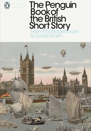 The Penguin Book of the British Short Story 2: From P. G. Wodehouse to Zadie Smith (Various)