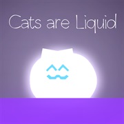 Cats Are Liquid