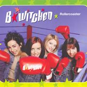 B*Witched - Rollercoaster