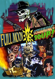 Full Moon vs. Screaming Soup! (2010)