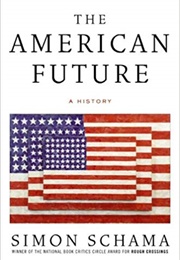 The American Future: A History (Simon Schama)