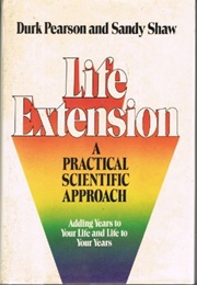 Life Extension (Durk Pearson and Sandy Shaw)