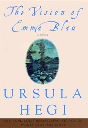 The Vision of Emma Blau (Ursula Hegi)