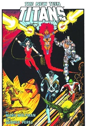 Teen Titans (New Teen Titans Vol. 1 #1-40; Tales of the Teen Titans #41-50) (Marv Wolfman & George Perez)