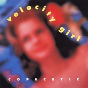 Velocity Girl - Copacetic
