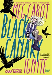 Black Canary: Ignite (Meg Cabot)