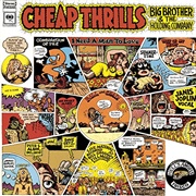 Cheap Thrills	 - Big Brother and the Holding Company