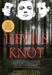 Devil's Knot: The True Story of the West Memphis Three (Mara Leveritt)