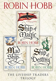 The Liveship Traders Trilogy (Robin Hobb)