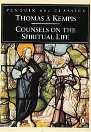 Counsels on the Spiritual Life (Thomas A. Kempis)