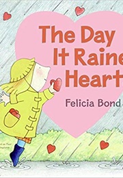 Day It Rained Hearts (Felicia Bond)