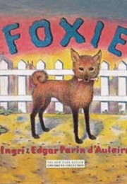 Foxie (Ingri and Edgar Parin D&#39;Aulaire)