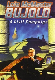 A Civil Campaign (Lois McMaster Bujold)