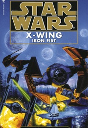 Star Wars X-Wing: Iron Fist (Aaron Allston)