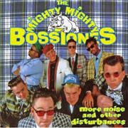 The Mighty Mighty Bosstones - More Noise and Other Disturbances
