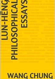 Lun-Heng: Philosophical Essays (Wang Ch&#39;ung)