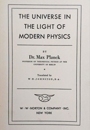 The Universe in the Light of Modern Physics (Max Planck)