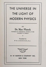 The Universe in the Light of Modern Physics (Max Planck)