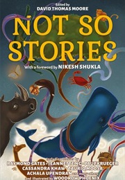 Not So Stories (David Thomas Moore)