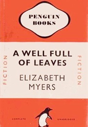 A Well Full of Leaves (Elizabeth Myers)