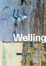 Welling (Margaret Christakos)