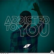 Avicii - Addicted to You