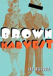 Brown Harvest (Jay Russell)