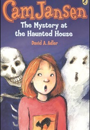 Cam Jansen and the Mystery of the Haunted House (David A. Adler)