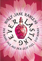 Everlasting (Holly-Jane Rahlens)