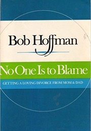 No One Is to Blame (Bob Hoffman)