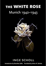 The White Rose (Inge Scholl)