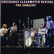 The Concert - Creedence Clearwater Revival