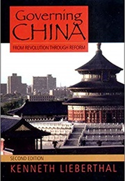 Governing China: From Revolution Through Reform (Kenneth Lieberthal)