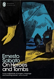 On Heroes and Tombs (Ernesto Sabato)