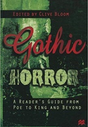 Gothic Horror: A Reader's Guide (Ed. Clive Bloom)