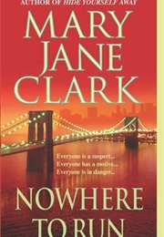 Nowhere to Run (Mary Jane Clark)
