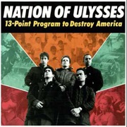 Nation of Ulysses - 13-Point Program to Destroy America