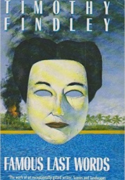 Famous Last Words (Timothy Findley)