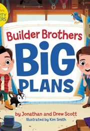 Builder Brothers: Big Plans (Jonathan Scott, Drew Scott)