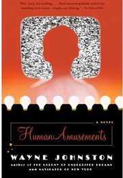 Human Amusements (Wayne Johnston)