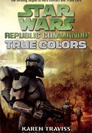 Star Wars: Republic Commando - True Colors (Karen Traviss)