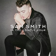 3. in the Lonely Hour - Sam Smith