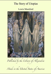 The Story of Utopias (Lewis Mumford)