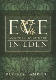 Eve and the Choice Made in Eden by Beverly Campbell