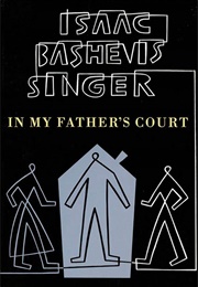 In My Father&#39;s Court (Isaac Bashevis Singer)