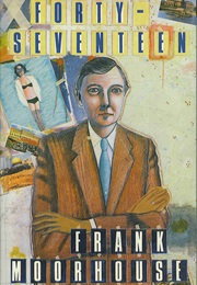 Forty-Seventeen (Frank Moorhouse)
