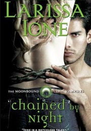 Chained by Night (Larissa Ione)